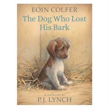 The Dog Who Lost His Bark - Walker Books
