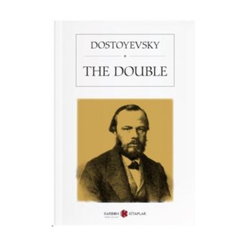 The Double - Fyodor Mihayloviç Dostoyevski