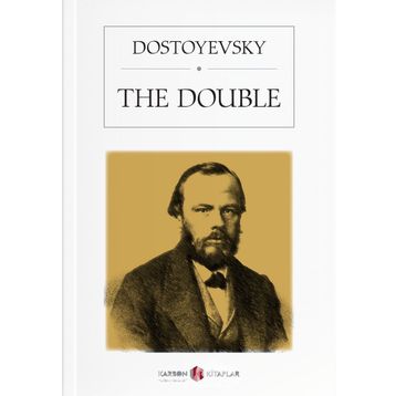 The Double - Fyodor Mihayloviç Dostoyevski