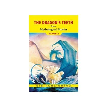 THE DRAGON'S TEETH - MYTHOLOGICAL STORIES