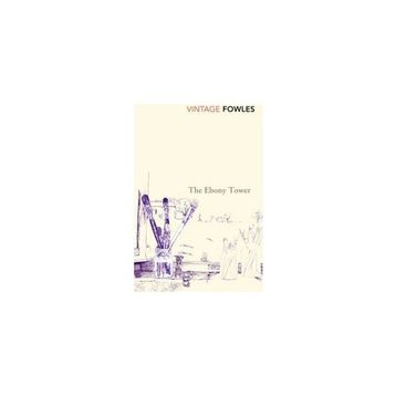 The Ebony Tower - John Fowles