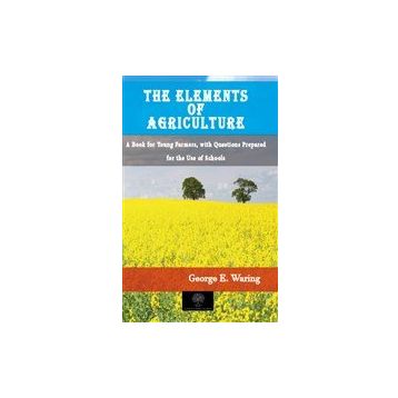 The Elements Of Agriculture-Platanus Publishing