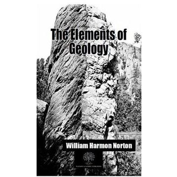 The Elements Of Geology-Platanus Publishing