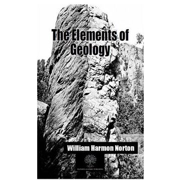 The Elements Of Geology-Platanus Publishing