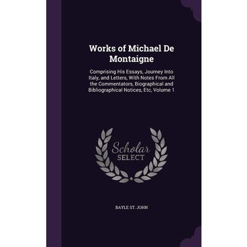 The Essays - Michael Montaigne