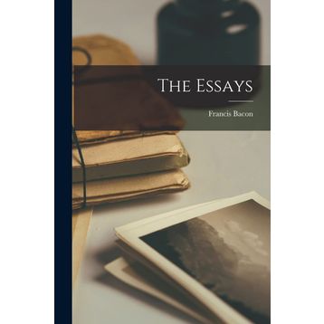 The Essays - Michael Montaigne