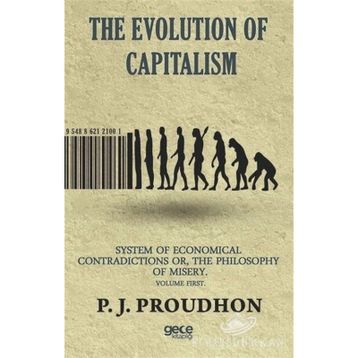 The Evolution Of Capitalism - P. J. Proudhon