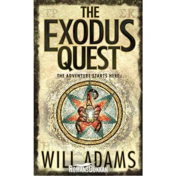 THE EXODUS QUEST THE ADVENTURE STARTS HERE - WILL ADAMS