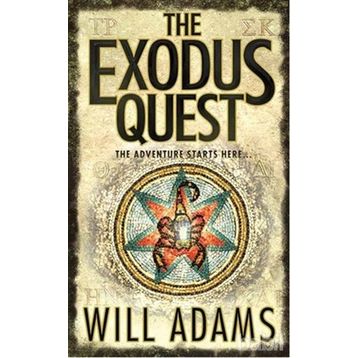 THE EXODUS QUEST THE ADVENTURE STARTS HERE - WILL ADAMS