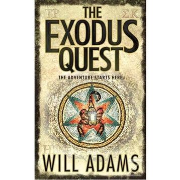 THE EXODUS QUEST THE ADVENTURE STARTS HERE - WILL ADAMS