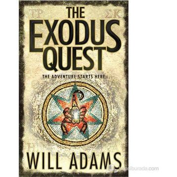 THE EXODUS QUEST THE ADVENTURE STARTS HERE - WILL ADAMS