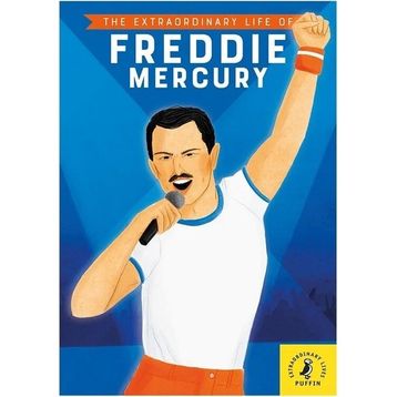 The Extraordinary Life Of Freddie Mercur-Puffin Books
