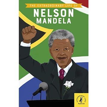 The Extraordinary Life Of Nelson Mandela-Puffin Books
