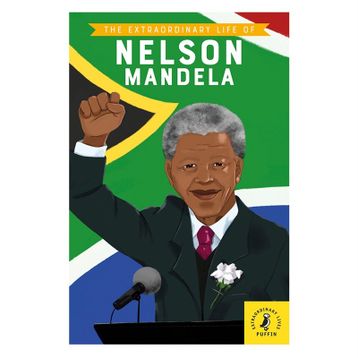 The Extraordinary Life Of Nelson Mandela-Puffin Books