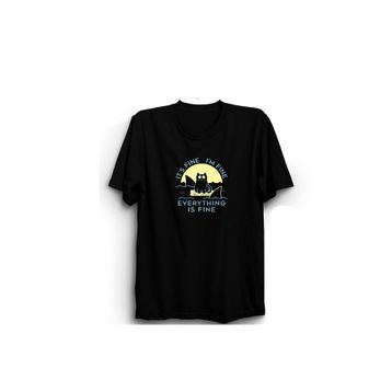 The Fame Its Fine Im Fine Everything Is Fine Kedi Cat Siyah Unisex T-shirt