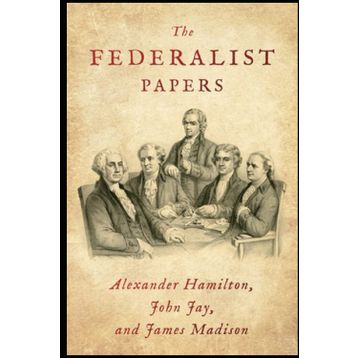 The Federalist Papers - Alexander Hamilton