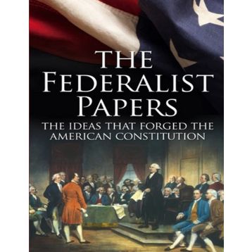 The Federalist Papers - Alexander Hamilton