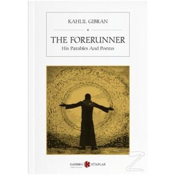 The Forerunner - Kahlil Gibran