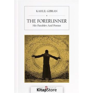 The Forerunner - Kahlil Gibran