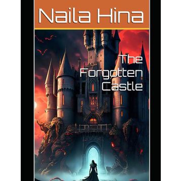 The Forgotten Castle - Emre Bilge