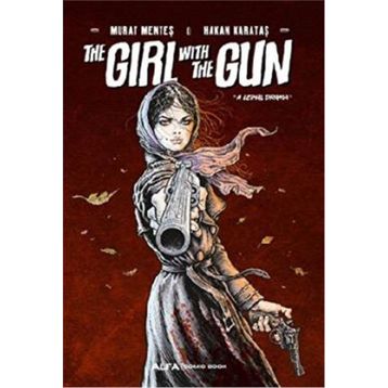 the Girl With The Gun A Lethal Drama Alfa Yayınları