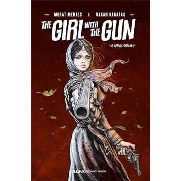 the Girl With The Gun A Lethal Drama Alfa Yayınları