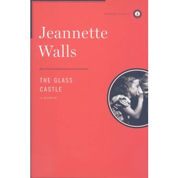 The Glass Castle - Jeanette Walls