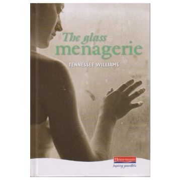 THE GLASS MENAGERIE - TENNESSEE WILLIAMS