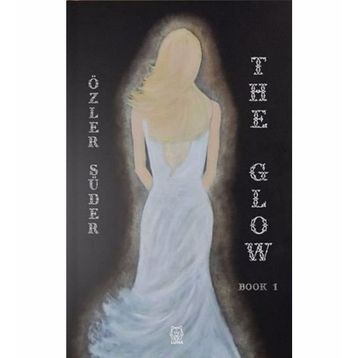 The Glow - Özler Süder
