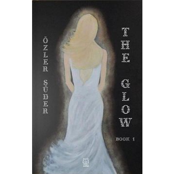 The Glow - Özler Süder