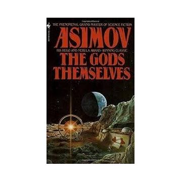 The Gods Themselves - Isaac Asimov