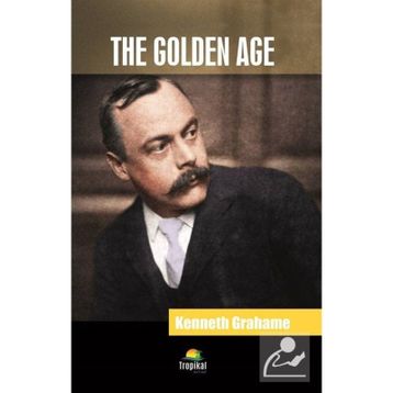 The Golden Age - Kenneth Grahame