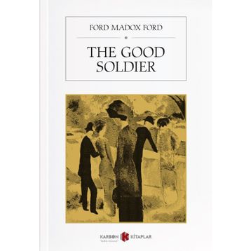 The Good Soldier - ford madox ford