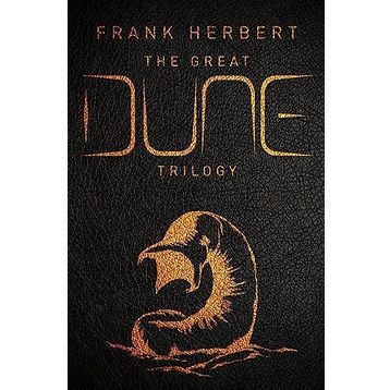 The Great Dune Trilogy - Dune - Dune Messiah - Children of Dune