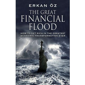 The Great Financial Flood - Erkan Öz
