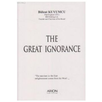 THE GREAT IGNORANCE - BÜLENT KUYUMCU