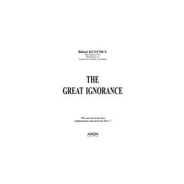 THE GREAT IGNORANCE - BÜLENT KUYUMCU