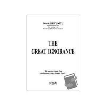 THE GREAT IGNORANCE - BÜLENT KUYUMCU