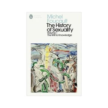 The History of Sexuality: 1: The Will to Knowledge - Michel Foucault