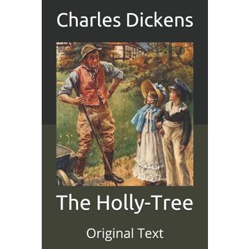 The Holly Tree - Charles Dickens