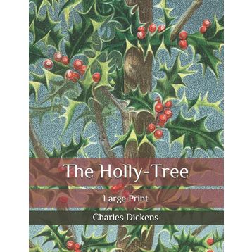 The Holly Tree - Charles Dickens