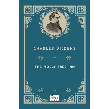 The Holly Tree - Charles Dickens