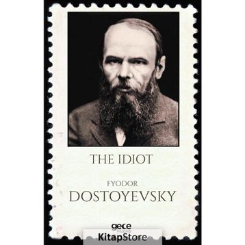 The Idiot - Fyodor Mihailoviç Dostoyevski