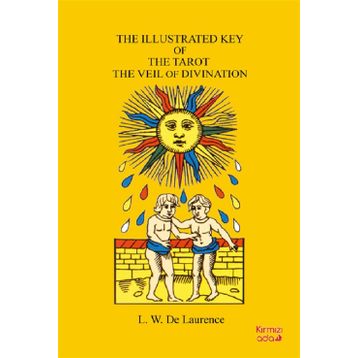 The Illustrated Key Of The Tarot The Veil Of Divination - L.W. Laurence
