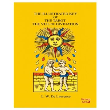 The Illustrated Key Of The Tarot The Veil Of Divination - L.W. Laurence