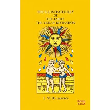 The Illustrated Key Of The Tarot The Veil Of Divination - L.W. Laurence