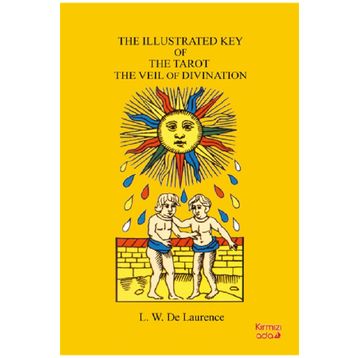 The Illustrated Key Of The Tarot The Veil Of Divination - L.W. Laurence