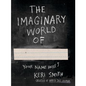 The Imaginary World of - Keri Smith