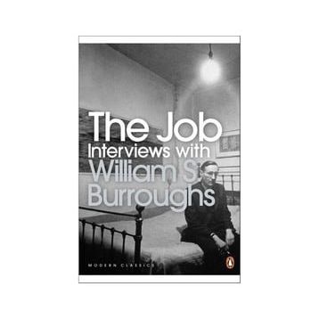 The Job: Interviews with William S. Burroughs