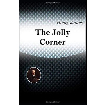 The Jolly Corner - Henry James